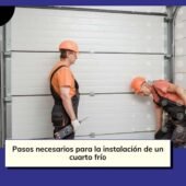 ⚡ Pasos esenciales para la instalación de un cuarto frío