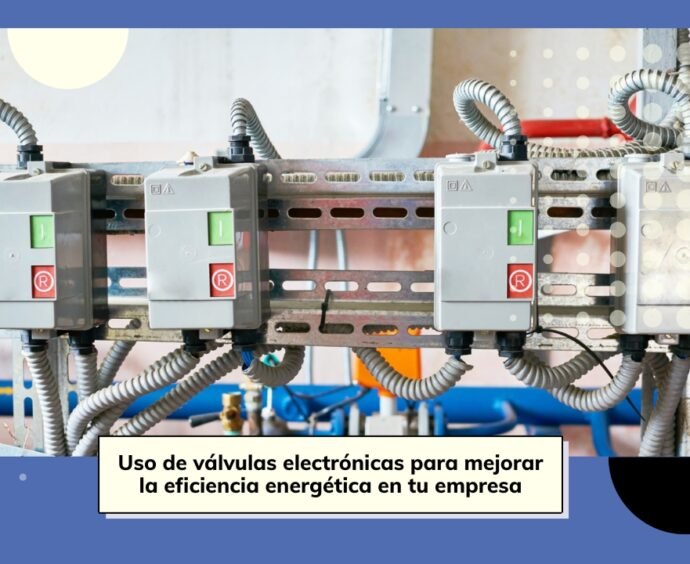 ✓ Usar válvulas electrónicas para mejorar la eficiencia energética